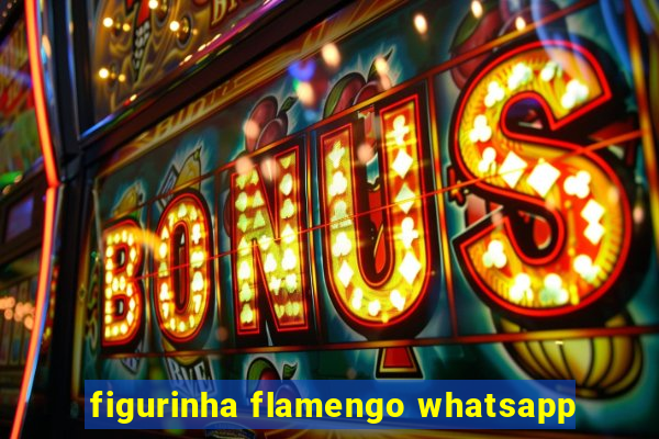 figurinha flamengo whatsapp